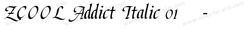 ZCOOL Addict Italic 01英文字体字体转换